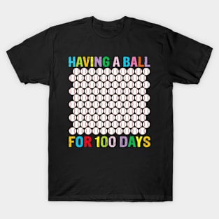 Having a ball for 100th Day Of School Baseball Lover T-Shirt